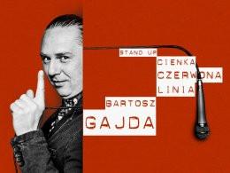 Żory Wydarzenie Stand-up Cienka Czerwona Linia - Bartosz Gajda