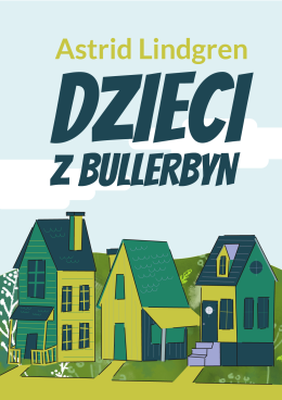 Tychy Wydarzenie Inne wydarzenie Dzieci z Bullerbyn, reż. Anna Białoń