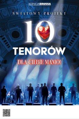 Tychy Wydarzenie Koncert 10 tenorów - Dla Ciebie Mamo