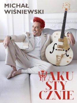 Rybnik Wydarzenie Koncert Michał Wiśniewski Akustycznie