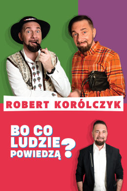 Pawłowice Wydarzenie Kabaret Robert Korólczyk „Bo co ludzie powiedzą?”